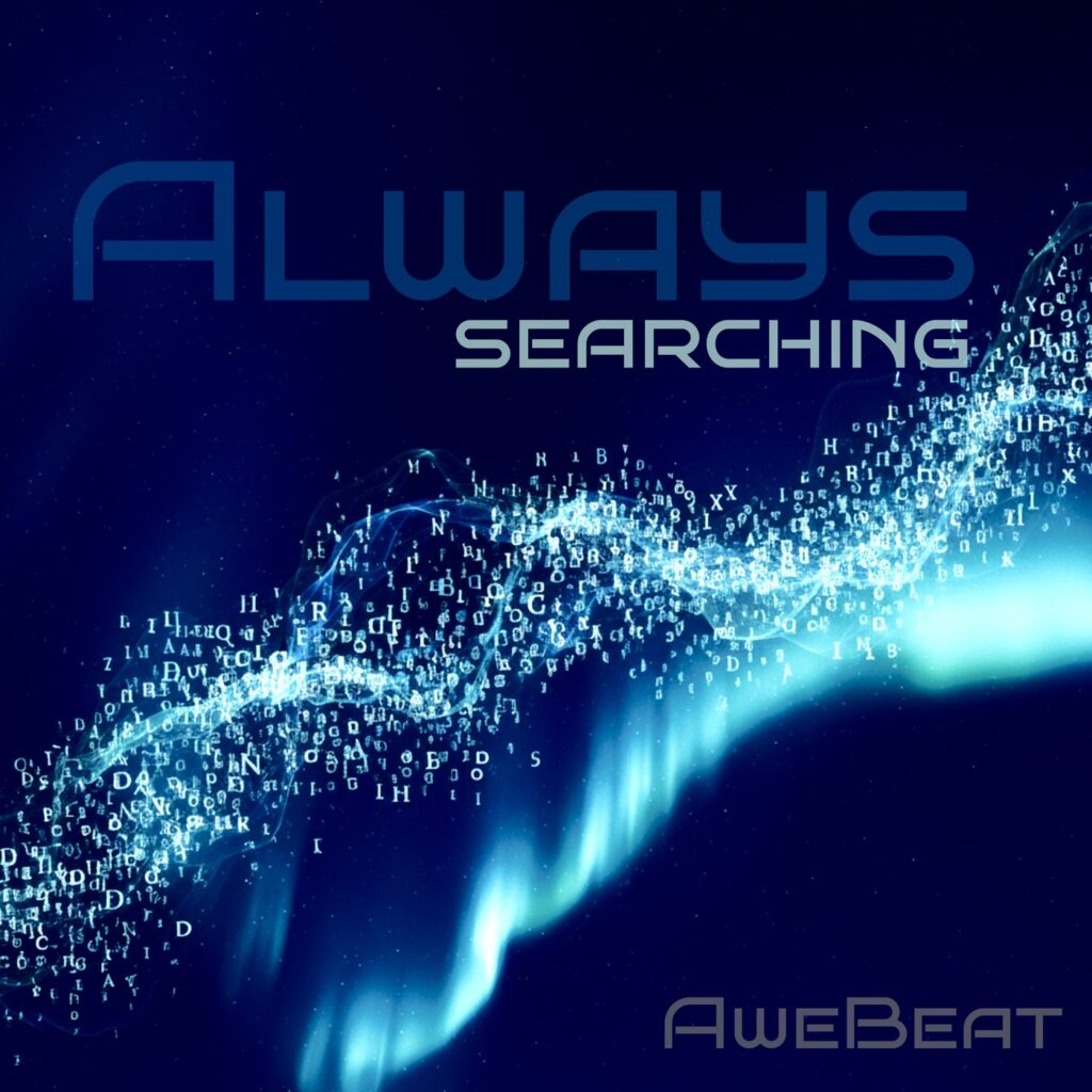 Always searching